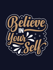 Believe in your self t-shirt design