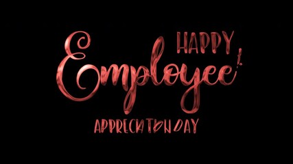 Animated text on transparent background for Employee Appreciation Day. Suitable for social media posts, email newsletters, and digital presentations.