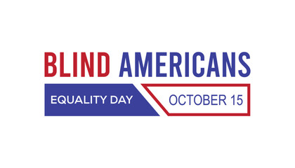 Blind Americans Equality Day is observed every year on October. Medical Healthcare Awareness concept. background, placard, banner template Vector illustration design.