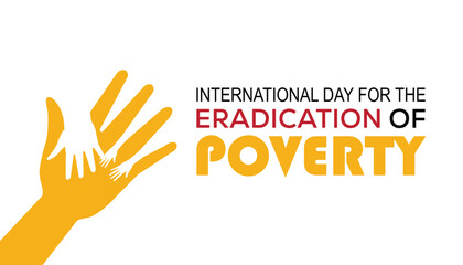 International Day for the Eradication of Poverty is observed every year on October. Holyday Awareness concept. background, placard, banner template Vector illustration design.