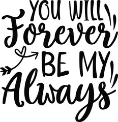 You will forever be my always