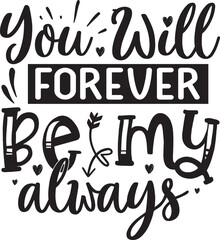 You will forever be my always