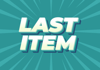 Last item. Text effect for ad promotion with 3D style