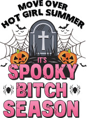 Move Over Hot Girl Summer Spooky Season Design