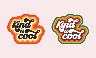 Kind is cool quote trendy style typography retro vintage 3d rainbow striped t shirt design. Cool to be kind wall art design vector template 