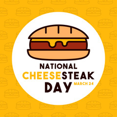 National Cheesesteak Day. March 25.