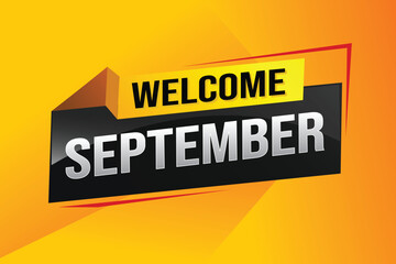 welcome September word text concept icon logo sign symbol vector note 3d style for use landing page, template, social media, web, mobile app, poster, banner, flyer, background, gift card, coupon

