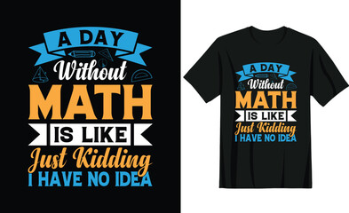 Math t-shirt design for math teacher. For mug design, pod, merchandise design. For print.