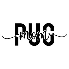 Boxer mom T-shirt Design or poster Design, Typography T-Shirt Design,
pug mom t-shirt design, crazy dog lady t-shirt design,
