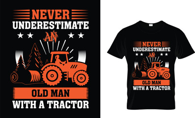 Never underestimate an old man with a tractor t shirt design
