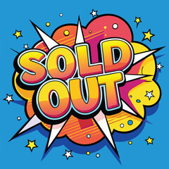 Vector Template in Comic Book-Style Illustration Featuring 'Sold Out or Sold !' in Speech Bubbles, Thunder Sign, and Bold Colors, Ideal for Retail and Online Shop Announcements
