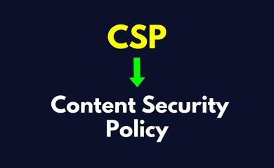 CSP Meaning, Content Security Policy