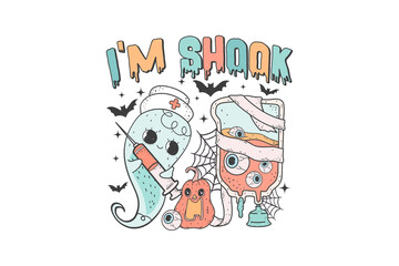 I'm shook, Halloween Nurse PNG Sublimation design