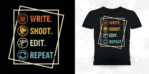 Write Shoot Edit Repeat Funny Theater Director Retro Vintage Theater T-shirt Design