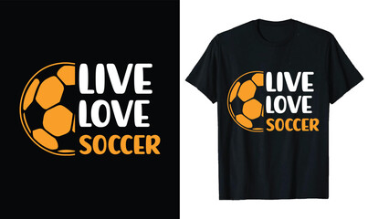 Live Love Soccer t-shirt design, Soccer quotes,, Soccer typography sport t shirt design