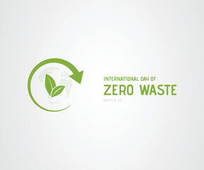 International Day of Zero Waste, 30 March. Celebration or campaign banner design