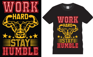 Motivational quote gym t shirt design template work hard stay humble