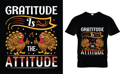 Gratitude Is The Attitude thanksgiving T-shirt design for a t-shirt for your print-on-demand store? You are in the right store