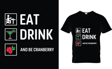 Eat Drink And Be Cranberry Thanksgiving, thanksgiving t-shirt