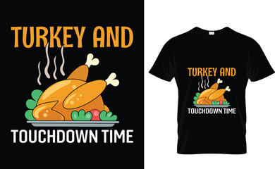 Turkey And Touchdown Time Thanksgiving T-shirt Design,