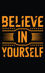 Believe in Yourself t-shirt Design,T-shirt design,Inspirational quotes t-shirt design