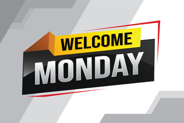 welcome Monday word text concept icon logo sign symbol vector note 3d style for use landing page, template, ui, web, mobile app, poster, banner, flyer, backdrop, gift card, coupon


