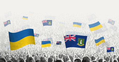 People waving flag of British Virgin Islands and Ukraine, symbolizing British Virgin Islands solidarity for Ukraine.