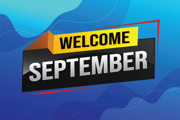 welcome September word text concept icon logo sign symbol vector note 3d style for use landing page, template, social media, web, mobile app, poster, banner, flyer, background, gift card, coupon

