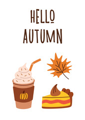 Flat style autumn illustration with pumpkin spice drink, fall leaf, and cake slice. Perfect for seasonal greetings, social media posts, or cozy autumn designs.