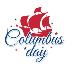 Columbus Day calligraphy with Sailing ship and stars on white background. Typography vector illustration for United States national holiday greetings and invitations.
