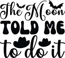 Halloween Svg Design, Halloween Quotes Spooky cut files