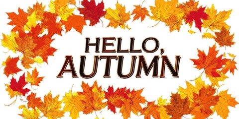 Hello Autumn: Vibrant Fall Leaves Framing Seasonal Greeting