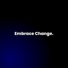 Embrace change typography design poster