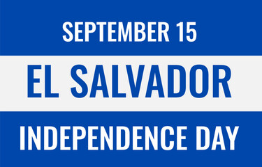 El Salvador Independence Day banner. National holiday on September 15. Vector template for typography poster greeting card, flyer, etc.