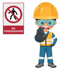 No thoroughfare. To prohibit the use of a thoroughfare by pedestrians. Collision with vehicles or machinery. Not using the thoroughfare. Safety first. Industrial safety and occupational health at work