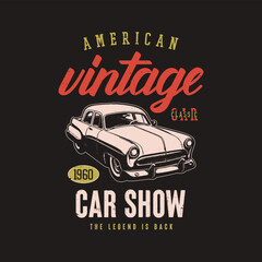 Fototapeta premium American Vintage car show tee shirt design vector graphics illustration. poster, old cars quotes say the legend is back typography.