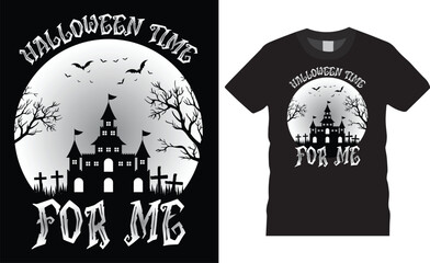 Haunted Halloween t-shirt Design.Halloween time for me
