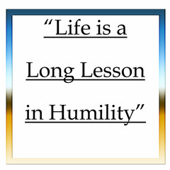 The Long Journey Life’s Continuous Lesson in Humility