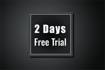2 day free trial banner design. 2 days free banner background
