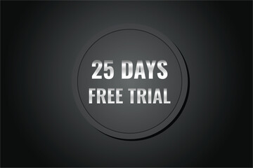 25 day free trial banner design. 25 days free banner background
