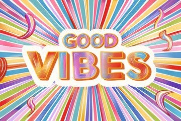 Good vibes text with retro colorful radial burst background