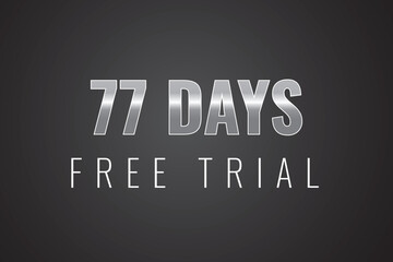 Fototapeta premium 77 day free trial banner design. 77 days free banner background 
