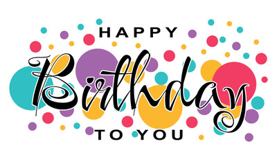 Happy birthday greeting vector design. Happy birthday greeting text. Birthday card vector illustration