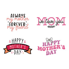 Mothers Day Set, mother day quotes labels. Holiday designs for t shirts, stickers bundle. Mom emblems