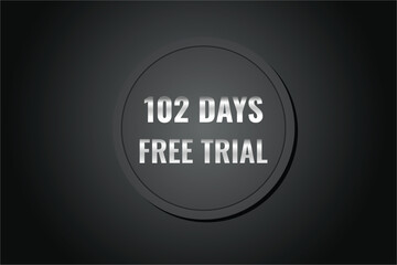 102 day free trial banner design. 102 days free banner background
