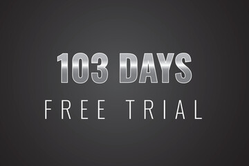 Fototapeta premium 103 day free trial banner design. 103 days free banner background 