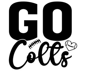 GO Colts Svg,Basketball,Fan Shirt,basketball hoop,Basketball Player,Senior Basketball,Basketball mom era,Soccer Team, Football Season,Basketball Girl  
