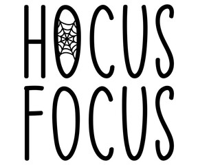 Hocus Focus Svg,Halloween,Ghost,Spooky Season,witch, Halloween Funny,Little Witch,Boo Cousin,holiday