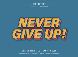 Fototapeta premium Never give up style editable text effect