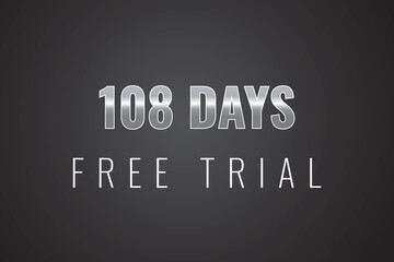 Fototapeta premium 108 day free trial banner design. 108 days free banner background 